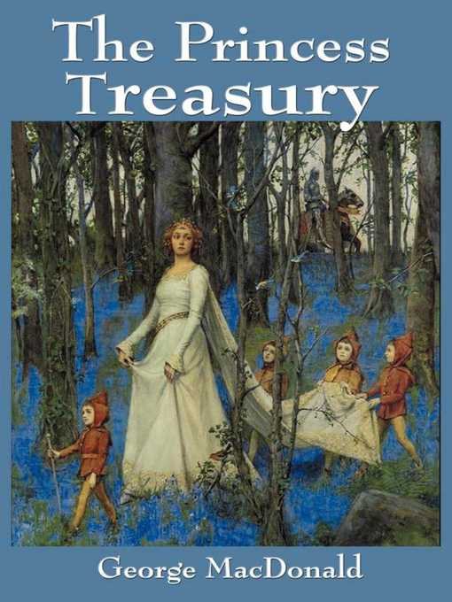 Title details for The Princess Treasury by George MacDonald - Wait list